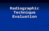 Radiographic Technique Evaluation. Radiograph Evaluation We understand how radiographs are made. We understand how radiographs are made. We understand.