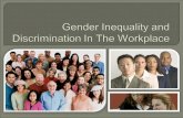 Although there are regulations within the workplace there is still discrimination Women are facing discrimination in their income, unemployment and occupational.
