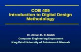 COE 405 Introduction to Digital Design Methodology Dr. Aiman H. El-Maleh Computer Engineering Department King Fahd University of Petroleum & Minerals Dr.