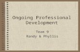 Ongoing Professional Development Team 9 Randy & Phyllis.