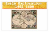Early Exploration 1492-1600. Reasons for Exploration The Plague and WarfareNew Trade RoutesNew TechnologyMercantilism/GoldSpread Christianity.