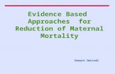 Evidence Based Approaches for Reduction of Maternal Mortality Hemant Dwivedi.