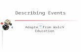 Describing Events Adapted from Walch Education Key Concepts A set is a list or collection of items. Set A is a subset of set B, denoted by A ⊂ B, if.