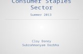 Consumer Staples Sector Clay Daney Subrahmanyam Darbha Summer 2013.