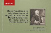 Best Practices in Digitization and Digital Curation at McGill Libraries : the Osler Library Prints Collection KarinaKawaguchi AlesiaRudnitskaya XeniaKurguzova.