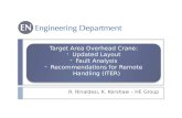 Target Area Overhead Crane: -Updated Layout -Fault Analysis -Recommendations for Remote Handling (ITER) Target Area Overhead Crane: -Updated Layout -Fault.