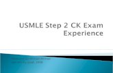 Muhammad Ahmad Ahmad Kasralainy grad, 2008.  USMLE Step 2 CK Specifications  Preparation ◦ Step 1 or Step 2 CK ◦ Resources for study ◦ Timeline ◦ Self.