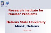 Research Institute for Nuclear Problems Research Institute for Nuclear Problems Belarus State University Minsk, Belarus BSU INP February 2012.