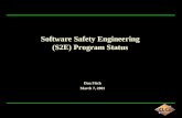 Software Safety Engineering (S2E) Program Status Dan Fitch March 7, 2001.