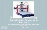 Desktop Manufacturing Educational Products & Services Ross Gale Jayesh Gorasia Ryan Harris Entrepreneurship and New Ventures- Prof. Santinelli Fall 2009.