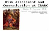1 Elaine M. Faustman, Ph.D. Institute for Risk Analysis & Risk Communication faustman@u.washington.edu 206-685-2269 Risk Assessment and Communication at.