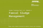 Eawag: Swiss Federal Institute of Aquatic Science and Technology Sandec Training Tool 1.0 – Module 5 Faecal Sludge Management.