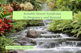 1 The Alimentary Journey Irritable Bowel Syndrome In Pregnancy and Beyond Janice Joneja, Ph.D., RD.