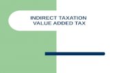 INDIRECT TAXATION VALUE ADDED TAX. Origins VAT was invented in 1954 by Maurice Laure, a French economist, joint director of the French Tax Authority France.