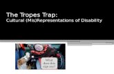 The Tropes Trap: Cultural (Mis)Representations of Disability.