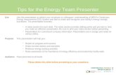Tips for the Energy Team Presenter Use Use this presentation to refresh your employee or colleagues’ understanding of NEEA’s Continuous Energy Improvement.