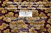 Methicillin Resistant Staphylococcus aureus (MRSA): Carriage and Conversion Rates in Nursing Students – An Interim Report PI – Rodney E. Rohde, PhD, MS,