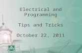 Electrical and Programming Tips and Tricks October 22, 2011.