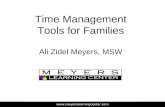Www.meyerslearningcenter.com Time Management Tools for Families Ali Zidel Meyers, MSW.
