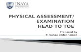 Prepared by T: Sanaa abdel hamed. By the end of the topic students should be able to:- 1. Define physical assessment 2. Describe the four techniques used.
