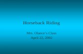 Horseback Riding Mrs. Olance’s Class April 22, 2002.