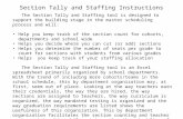 Section Tally and Staffing Instructions The Section Tally and Staffing tool is designed to support the building stage in the master scheduling process.