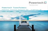 Powertech Transformers Powertech Investors Relations Day – 9 February 07 Leon Viljoen, CEO.