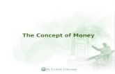 The Concept of Money. What they say about money?  Research shows that the more money people have, the more likely they are to report being satisfied.