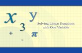 Solving Linear Equations with One Variable. 2 Solving Linear Equations To solve a linear equation in one variable: 1. Simplify both sides of the equation.