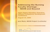 Addressing the Nursing Faculty Shortage – NEON and Beyond State Higher Education Executive Officers Professional Development Conference August 14, 2004.