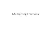 Multiplying Fractions. CCSS.Math.Content.5.NF.B.4 Apply and extend previous understandings of multiplication to multiply a fraction or whole number by.