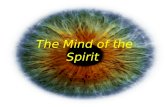 The Mind of the Spirit. Class 1 Natural vs. Spiritual.