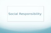 Social Responsibility. Prosocial behaviour: When one helps another person to benefit oneself. Altruism: When one helps another person for no reward and.