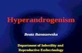 Hyperandrogenism Beata Banaszewska Department of Infertility and Reproductive Endocrinology.