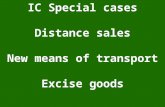 IC Special cases Distance sales New means of transport Excise goods.