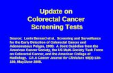 Update on Colorectal Cancer Screening Tests Source: Levin Bernard et al. Screening and Surveillance for the Early Detection of Colorectal Cancer and Adenomatous.