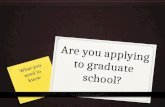Are you applying to graduate school? What you need to know.