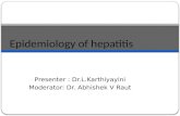 Presenter : Dr.L.Karthiyayini Moderator: Dr. Abhishek V Raut Epidemiology of hepatitis.
