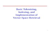 1 Basic Tokenizing, Indexing, and Implementation of Vector-Space Retrieval.