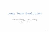 Long Term Evolution Technology training (Part 1) 1.
