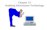 Chapter 13 Auditing Information Technology Presentation Outline I.Concepts in Information Systems Auditing II.Auditing Technology for Information Systems.