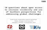 10 questions about open access to increase visibility and use of Southern perspectives for addressing global challenges South-South comparative research.