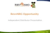 RevvNRG Opportunity Independent Distributor Presentation.