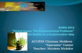 ACCESS Chisinau Moldova “Speranta” Center Teacher: Nicoleta Nichifor.