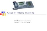 Cisco IP Phone Training CNS Telecommunications PHONE: 352-273-1234.