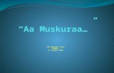 The Humsafar Trust Mumbai 9 th October 2009.  Title:Aa Muskuraa...  Genre: Docu-drama  Format:HDV, Stereo mix  Duration:60 mins  Language:Hindi with.