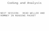 Coding and Analysis NEXT SESSION: READ WELLER AND ROMNEY IN READING PACKET.