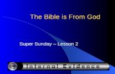 The Bible is From God Super Sunday – Lesson 2. Does the Bible pass the test? Take sheet of paper And a GREEN marker And you will get green paper.