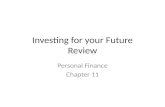 Investing for your Future Review Personal Finance Chapter 11.