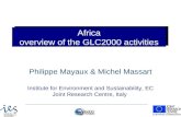 Africa overview of the GLC2000 activities Philippe Mayaux & Michel Massart Institute for Environment and Sustainability, EC Joint Research Centre, Italy.
